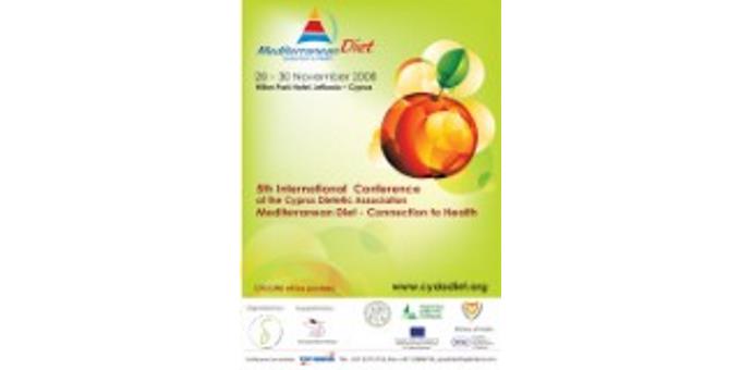 5th Cyprus Dietetic Association Conference with International Participation Mediterranean Diet – Connection to Health (28 – 30 November 2008)